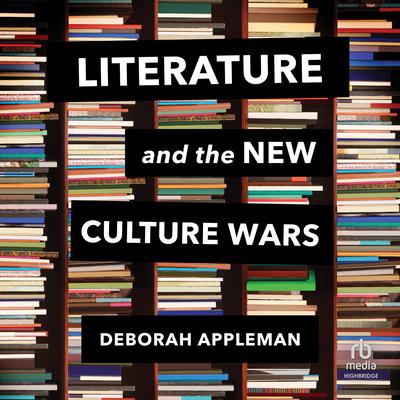 Literature and the New Culture Wars by Deborah Appleman audiobook