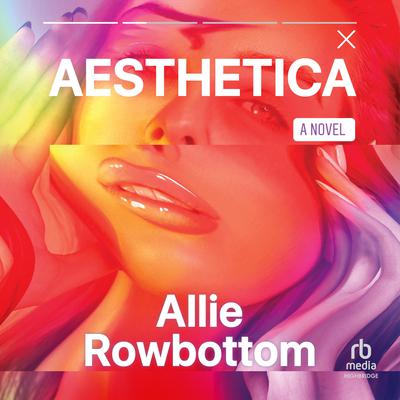 Aesthetica by Allie Rowbottom audiobook