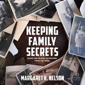 Keeping Family Secrets by  Margaret K. Nelson audiobook