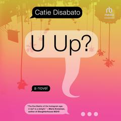 U Up? by Catie Disabato audiobook