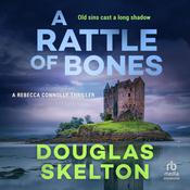 A Rattle of Bones by  Douglas Skelton audiobook