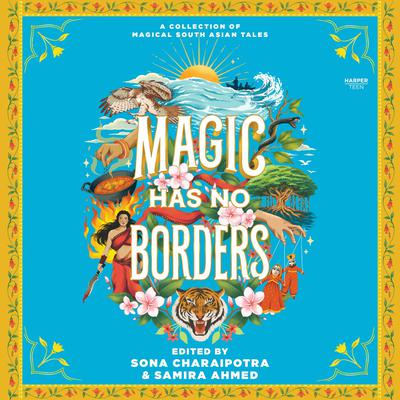 Magic Has No Borders by Tanaz Bhathena audiobook