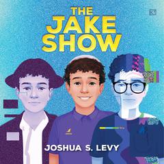 The Jake Show by Joshua S. Levy audiobook