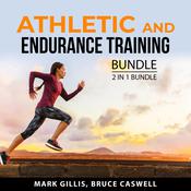 Athletic and Endurance Training Bundle, 2 in 1 Bundle by  Bruce Caswell audiobook