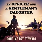 An Officer and a Gentleman’s Daughter by  Douglas Day Stewart audiobook
