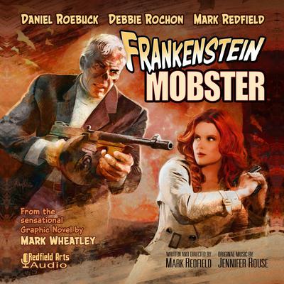 Frankenstein Mobster by Mark Wheatley audiobook