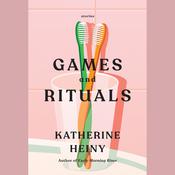 Games and Rituals by  Katherine Heiny audiobook