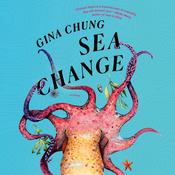 Sea Change by  Gina Chung audiobook