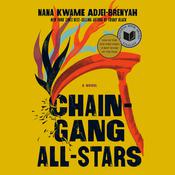 Chain Gang All Stars: A Read with Jenna Pick by  Nana Kwame Adjei-Brenyah audiobook