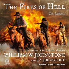 The Fires of Hell by William W. Johnstone audiobook