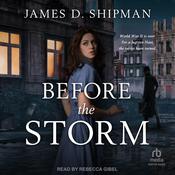 Before the Storm by  James D. Shipman audiobook