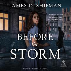Before the Storm by James D. Shipman audiobook