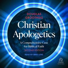 Christian Apologetics by Douglas Groothuis audiobook