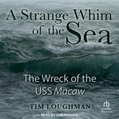 A Strange Whim of the Sea by Tim Loughman audiobook