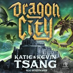 Dragon City by Katie Tsang audiobook