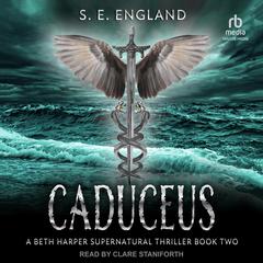 Caduceus by S. E. England audiobook