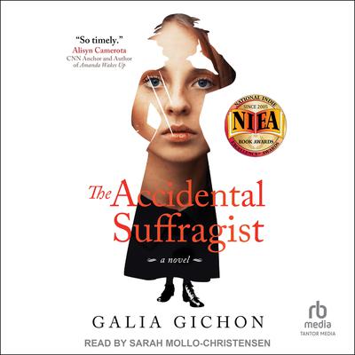 The Accidental Suffragist by Galia Gichon audiobook