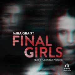 Final Girls by Mira Grant audiobook