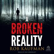 A Broken Reality by  Rob Kaufman audiobook