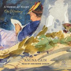 A Horse at Night by Amina Cain audiobook