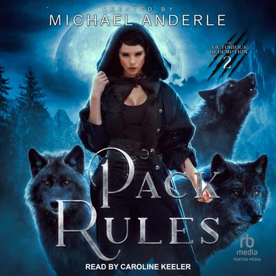 Pack Rules by Michael Anderle audiobook