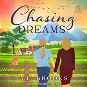 Chasing Dreams by  A.L. Brooks audiobook