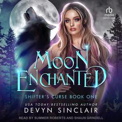 Moon Enchanted by Devyn Sinclair audiobook