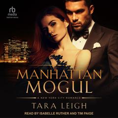 Manhattan Mogul by Tara Leigh audiobook