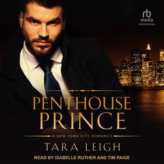 Penthouse Prince by Tara Leigh audiobook