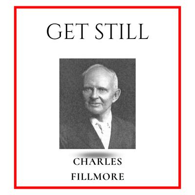 Get Still by Charles Fillmore audiobook
