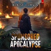 Sponsored Apocalypse by  Blaise Corvin audiobook