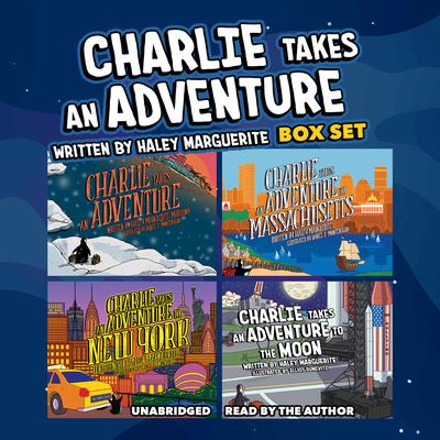 Charlie Takes an Adventure Boxed Set by Haley Marguerite audiobook