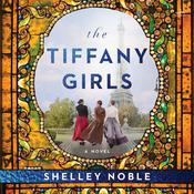 The Tiffany Girls by  Shelley Noble audiobook