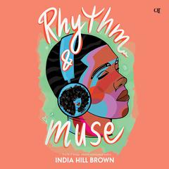 Rhythm & Muse by India Hill Brown audiobook