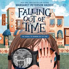 Falling Out of Time by Margaret Peterson Haddix audiobook