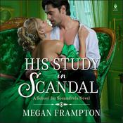 His Study in Scandal by  Megan Frampton audiobook