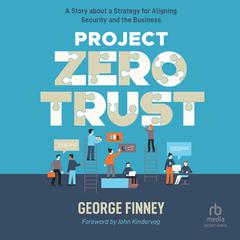 Project Zero Trust by George Finney audiobook