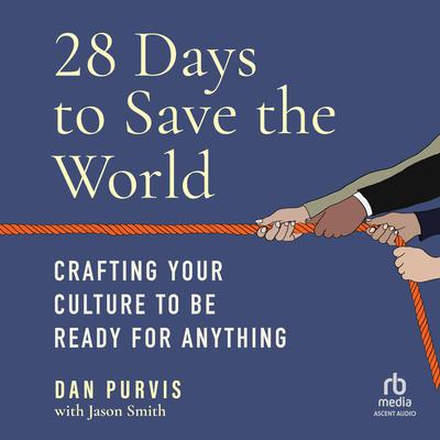 28 Days to Save the World by Dan Purvis audiobook