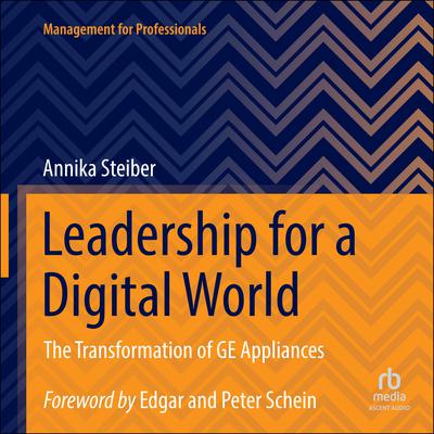 Leadership for a Digital World by Annika Steiber audiobook