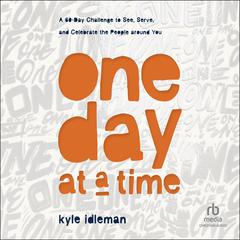 One Day at a Time by Kyle Idleman audiobook