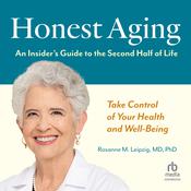 Honest Aging by  Rosanne M. Leipzig, MD PhD audiobook