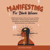 Manifesting for Black Women by  ALIYAH MUSA audiobook