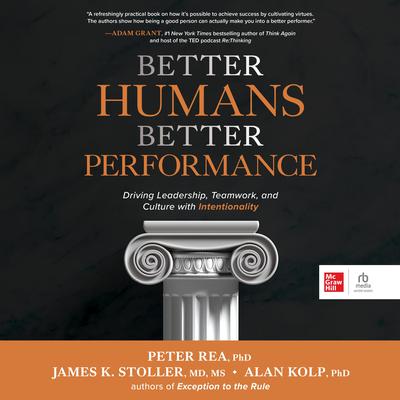 BETTER HUMANS, BETTER PERFORMANCE by Peter Rea audiobook