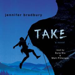 Take by Jennifer Bradbury audiobook