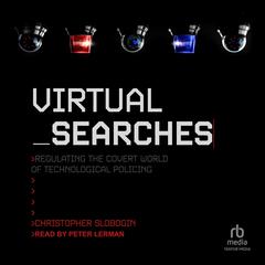 Virtual Searches by Christopher Slobogin audiobook