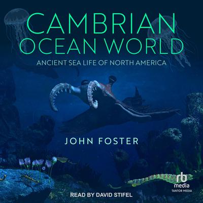 Cambrian Ocean World by John Foster audiobook