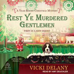 Rest Ye Murdered Gentlemen by Vicki Delany audiobook