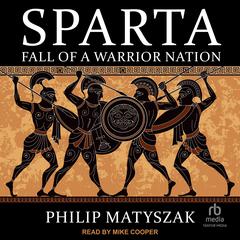 Sparta by Philip Matyszak audiobook