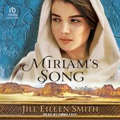 Miriam's Song by  Jill Eileen Smith audiobook