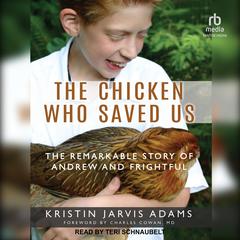 The Chicken Who Saved Us by Kristin Jarvis Adams audiobook
